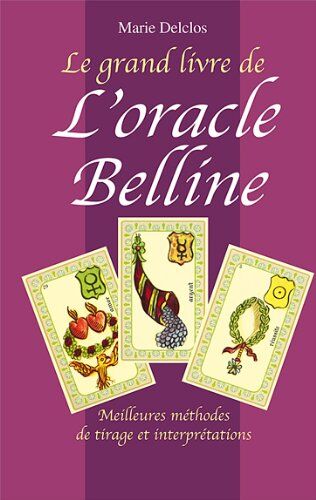 Marie Delclos Le Grand Livre De L'Oracle Belline