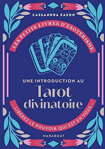 Les Petits Livres D'Ésotérisme : Une Introduction Au Tarot Divinatoire (Loisirs - Culture Générale)