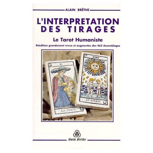 Alain Brethe L'Interpretation Des Tirages. Le Tarot Humaniste