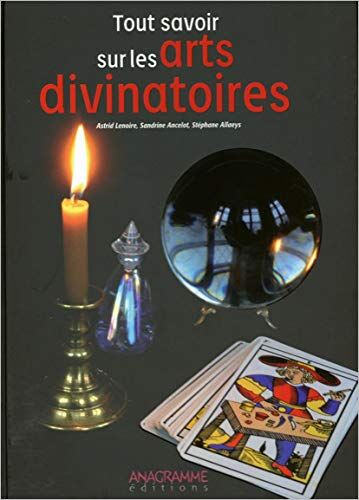 Collectif Tout Savoir Sur Les Arts Divinatoires (Beaux Livres)