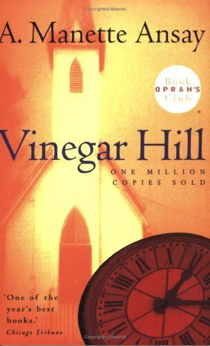 Ansay, A. Manette Vinegar Hill (Oprah'S Bookclub)