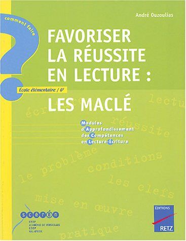 Collectif Favoriser La Réussite En Lecture : Les Maclé (Comment Faire)