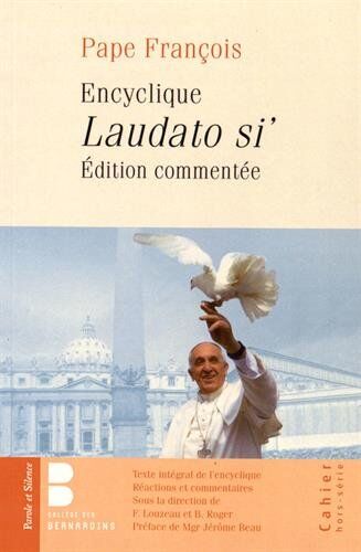 Pape François Laudato Si' : Edition Commentée