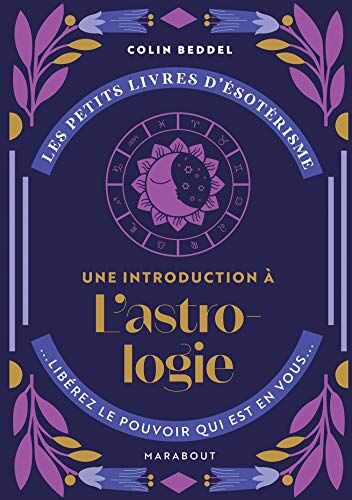 Les Petits Livres D'Ésotérisme : Une Introduction À L'Astrologie (Loisirs - Culture Générale)