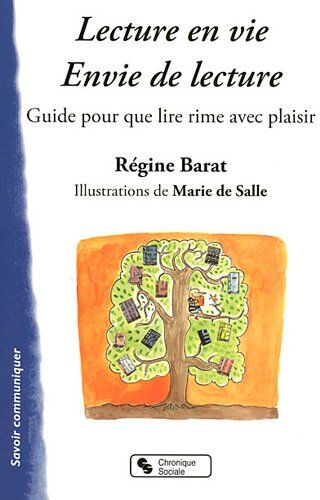 Régine Barat Lecture En Vie, Envie De Lecture Guide Pour Que Lire Rime Avec Plaisir