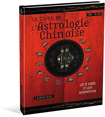 Le Livre De L'Astrologie Chinoise