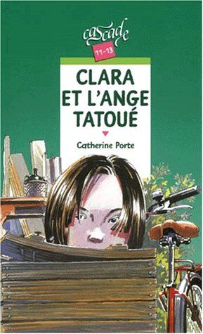 Catherine Porte Clara Et L'Ange Tatoué (Cascade)