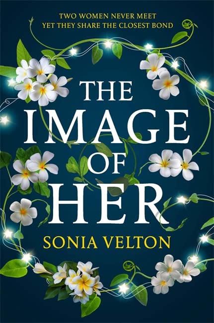 Sonia Velton The Image Of Her: The Perfect Bookclub Read To Get You All Talking