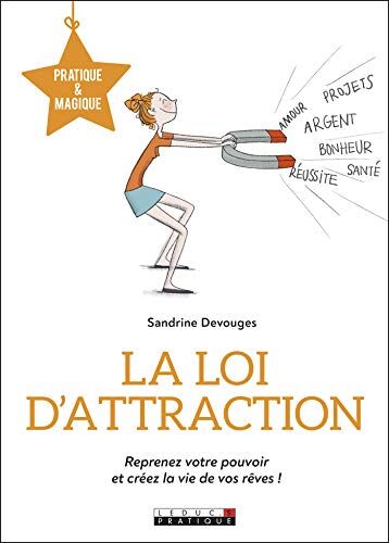 Sandrine Devouges La Loi D'Attraction (Les Petites Mains)