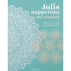 Jolis Napperons Au Crochet : Motifs Ananas & Assemblage De Motifs - Publicité Jolis Napperons Au Crochet : Motifs Ananas & Assemblage De Motifs - Publicité