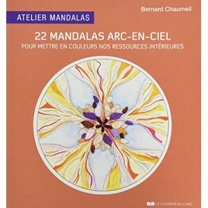 22 Mandalas Arc-En-Ciel : Pour Mettre En Couleurs Nos Ressources Intérieures - Publicité 22 Mandalas Arc-En-Ciel : Pour Mettre En Couleurs Nos Ressources Intérieures - Publicité