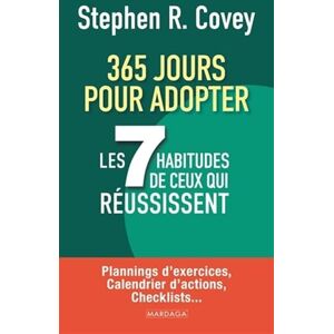 Covey, Stephen R. 365 Jours Pour Adopter Les 7 Habitudes De Ceux Qui Réussissent : Plannings D'Exercices, Calendrier D'Actions, Checklists... Publicité Covey, Stephen R. 365 Jours Pour Adopter Les 7 Habitudes De Ceux Qui Réussissent : Plannings D'Exercices, Calendrier D'Actions, Checklists... Publicité