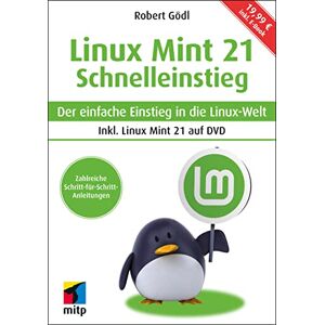 Robert Gödl Linux Mint 21 - Schnelleinstieg: Der Einfache Einstieg In Die Linux-Welt. Inkl. Linux Mint 21 Auf Dvd Und Inkl. E-Book (Mitp Schnelleinstieg) - Publicité Robert Gödl Linux Mint 21 - Schnelleinstieg: Der Einfache Einstieg In Die Linux-Welt. Inkl. Linux Mint 21 Auf Dvd Und Inkl. E-Book (Mitp Schnelleinstieg) - Publicité