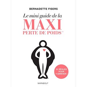Bernadette Fisers Le Mini Guide De La Maxi Perte De Poids - Publicité