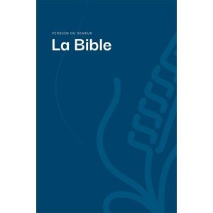 Collectif La Bible. Version Du Semeur. Couverture Rigide Bleue - Publicité Collectif La Bible. Version Du Semeur. Couverture Rigide Bleue - Publicité