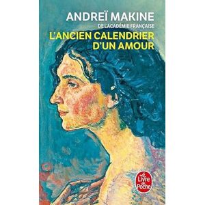 Andreï Makine L'Ancien Calendrier D'Un Amour - Publicité Andreï Makine L'Ancien Calendrier D'Un Amour - Publicité