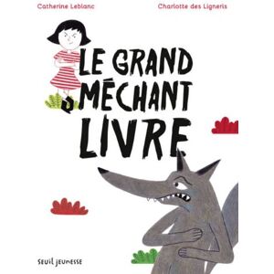 Catherine Leblanc Le Grand Méchant Livre - Publicité Catherine Leblanc Le Grand Méchant Livre - Publicité