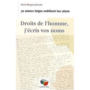 Hervé Broquet Droits De L'Homme, J'Écris Vos Noms : 30 Auteurs Belges Mobilisent Leur Plume - Publicité Hervé Broquet Droits De L'Homme, J'Écris Vos Noms : 30 Auteurs Belges Mobilisent Leur Plume - Publicité