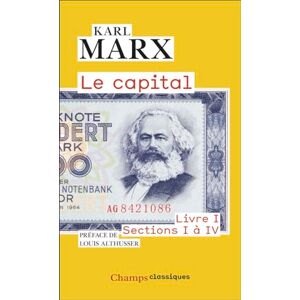 Karl Marx Le Capital : Livre 1, Sections 1 À 4 - Publicité Karl Marx Le Capital : Livre 1, Sections 1 À 4 - Publicité