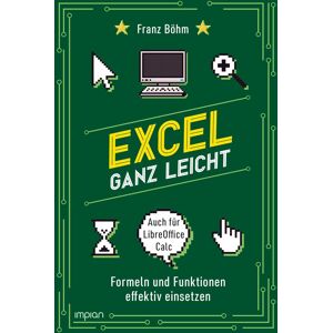 Franz Böhm Excel Ganz Leicht: Formeln Und Funktionen Effektiv Einsetzen - Publicité Franz Böhm Excel Ganz Leicht: Formeln Und Funktionen Effektiv Einsetzen - Publicité