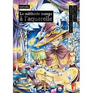 Natuki La Méthode Manga À L'Aquarelle : Techniques Et Entraînements - Publicité Natuki La Méthode Manga À L'Aquarelle : Techniques Et Entraînements - Publicité