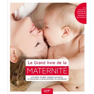 Shaoni Bhattacharya Le Grand Livre De La Maternité : Attendre Un Bébé, Donner Naissance, Accompagner Le Développement De Son Enfant - Publicité Shaoni Bhattacharya Le Grand Livre De La Maternité : Attendre Un Bébé, Donner Naissance, Accompagner Le Développement De Son Enfant - Publicité
