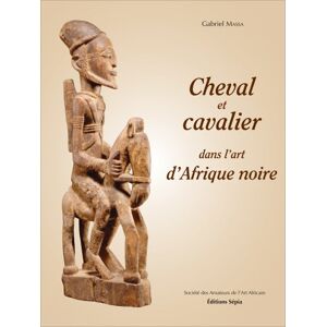 Gabriel Massa Cheval Et Cavalier Dans L'Art D'Afrique Noire - Publicité Gabriel Massa Cheval Et Cavalier Dans L'Art D'Afrique Noire - Publicité