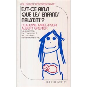 Amiel Tison Est-Ce Ainsi Que Les Enfants Naissent ? - Publicité Amiel Tison Est-Ce Ainsi Que Les Enfants Naissent ? - Publicité