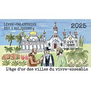 Marc Ouahnon L'Âge D'Or Des Villes Du Vivre-Ensemble : Livre-Calendrier Des 3 Religions 2025 - Publicité Marc Ouahnon L'Âge D'Or Des Villes Du Vivre-Ensemble : Livre-Calendrier Des 3 Religions 2025 - Publicité