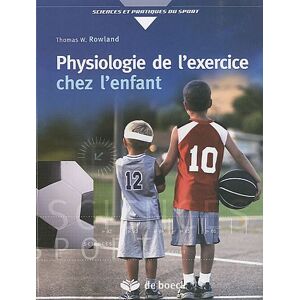 Rowland, Thomas W. Physiologie De L'Exercice Chez L'Enfant - Publicité Rowland, Thomas W. Physiologie De L'Exercice Chez L'Enfant - Publicité