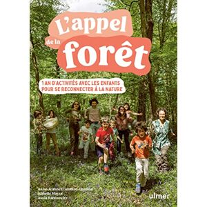 Anne-Jeanne Etienbled-Darmon L'Appel De La Forêt : 1 An D'Activités Avec Les Enfants Pour Se Reconnecter À La Nature - Publicité Anne-Jeanne Etienbled-Darmon L'Appel De La Forêt : 1 An D'Activités Avec Les Enfants Pour Se Reconnecter À La Nature - Publicité