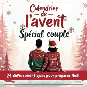 L'atelier des Amoureux Calendrier De L'Avent Pour Couple : 24 Défis Romantiques Pour Préparer Noël: Un Petit Cadeau Original À S'Offrir Entre Adultes - Publicité L'atelier des Amoureux Calendrier De L'Avent Pour Couple : 24 Défis Romantiques Pour Préparer Noël: Un Petit Cadeau Original À S'Offrir Entre Adultes - Publicité