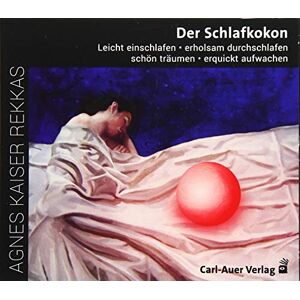 Agnes Kaiser Rekkas Der Schlafkokon: Leicht Einschlafen • Erholsam Durchschlafen • Schön Träumen • Erquickt Aufwachen - Publicité Agnes Kaiser Rekkas Der Schlafkokon: Leicht Einschlafen • Erholsam Durchschlafen • Schön Träumen • Erquickt Aufwachen - Publicité