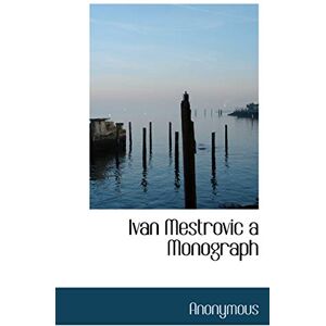 Anonymous Ivan Mestrovic A Monograph - Publicité Anonymous Ivan Mestrovic A Monograph - Publicité