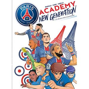 Paris Saint-Germain Academy : New Generation. Vol. 1. A L'École Des Champions - Publicité Paris Saint-Germain Academy : New Generation. Vol. 1. A L'École Des Champions - Publicité