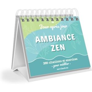 Ambiance Zen : 366 Citations Et Exercices - Publicité Ambiance Zen : 366 Citations Et Exercices - Publicité