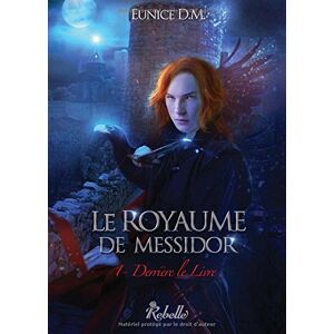 Eunice D.M. Le Royaume De Messidor. Vol. 1. Derrière Le Livre - Publicité Eunice D.M. Le Royaume De Messidor. Vol. 1. Derrière Le Livre - Publicité
