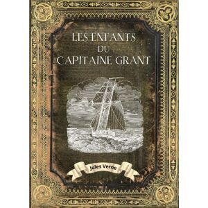 Les Enfants Du Capitaine Grant: L'Intégrale En Édition Collector - Couverture Rigide - (Annotée D'Une Biographie) - Collection Jules Verne - Grand Format - Oeuvre Complète De Jules Verne - Publicité Les Enfants Du Capitaine Grant: L'Intégrale En Édition Collector - Couverture Rigide - (Annotée D'Une Biographie) - Collection Jules Verne - Grand Format - Oeuvre Complète De Jules Verne - Publicité