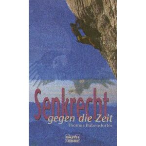 Thomas Bubendorfer Senkrecht Gegen Die Zeit. Die Eroberung Des Unsichtbaren. Publicité Thomas Bubendorfer Senkrecht Gegen Die Zeit. Die Eroberung Des Unsichtbaren. Publicité