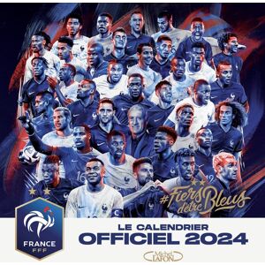 Fff, (fédération française de footb Le Calendrier Officiel 2024 De L'Équipe De France - Publicité Fff, (fédération française de footb Le Calendrier Officiel 2024 De L'Équipe De France - Publicité