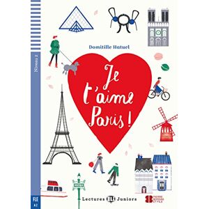 Domitille Hatuel Je T'Aime Paris !: Französische Lektüre Für Das 2. Und 3. Lernjahr. Buch + Audio-Cd (Lectures Eli Juniors) - Publicité Domitille Hatuel Je T'Aime Paris !: Französische Lektüre Für Das 2. Und 3. Lernjahr. Buch + Audio-Cd (Lectures Eli Juniors) - Publicité