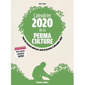 Calendrier 2020 De La Permaculture : Tous Les Travaux Mois Par Mois De Janvier À Décembre 2020 - Publicité Calendrier 2020 De La Permaculture : Tous Les Travaux Mois Par Mois De Janvier À Décembre 2020 - Publicité