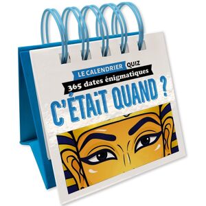C'Était Quand ? : 365 Dates Énigmatiques : Le Calendrier Quiz - Publicité C'Était Quand ? : 365 Dates Énigmatiques : Le Calendrier Quiz - Publicité