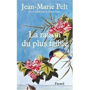 Jean-Marie Pelt La Raison Du Plus Faible - Publicité Jean-Marie Pelt La Raison Du Plus Faible - Publicité