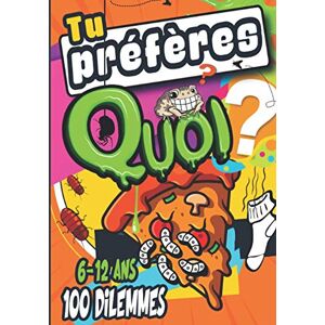 d'enfants, 1 Jeux Tu Préfères Quoi ?: Tu Préfères Quoi ? : Hilarant, Drôle, Idiot, Facile, Difficile Et Stimulant ! Un Livre De 100 Dilemmes Loufoques Et Drôles Pour Les Enfants De 6-12 Ans Et +, Garçons Et Filles! - Publicité d'enfants, 1 Jeux Tu Préfères Quoi ?: Tu Préfères Quoi ? : Hilarant, Drôle, Idiot, Facile, Difficile Et Stimulant ! Un Livre De 100 Dilemmes Loufoques Et Drôles Pour Les Enfants De 6-12 Ans Et +, Garçons Et Filles! - Publicité