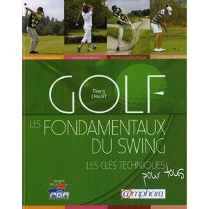 Thierry Challet Golf, Les Fondamentaux Du Swing : Les Clés Techniques Pour Tous - Publicité Thierry Challet Golf, Les Fondamentaux Du Swing : Les Clés Techniques Pour Tous - Publicité