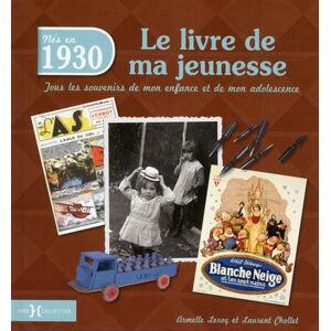 Armelle Leroy Nés En 1930, Le Livre De Ma Jeunesse : Tous Les Souvenirs De Mon Enfance Et De Mon Adolescence - Publicité Armelle Leroy Nés En 1930, Le Livre De Ma Jeunesse : Tous Les Souvenirs De Mon Enfance Et De Mon Adolescence - Publicité