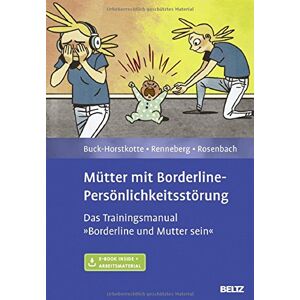 Sigrid Buck-Horstkotte Mütter Mit Borderline-Persönlichkeitsstörung: Das Trainingsmanual »borderline Und Mutter Sein«. Mit E-Book Inside Und Arbeitsmaterial - Publicité Sigrid Buck-Horstkotte Mütter Mit Borderline-Persönlichkeitsstörung: Das Trainingsmanual »borderline Und Mutter Sein«. Mit E-Book Inside Und Arbeitsmaterial - Publicité