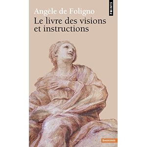 Le Livre Des Visions Et Instructions De La Bienheureuse Angèle De Foligno - Publicité Le Livre Des Visions Et Instructions De La Bienheureuse Angèle De Foligno - Publicité