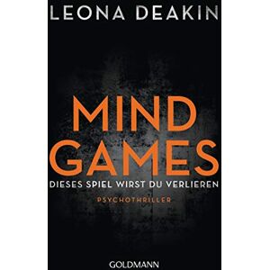 Leona Deakin Mind Games: Dieses Spiel Wirst Du Verlieren - Psychothriller - Publicité Leona Deakin Mind Games: Dieses Spiel Wirst Du Verlieren - Psychothriller - Publicité